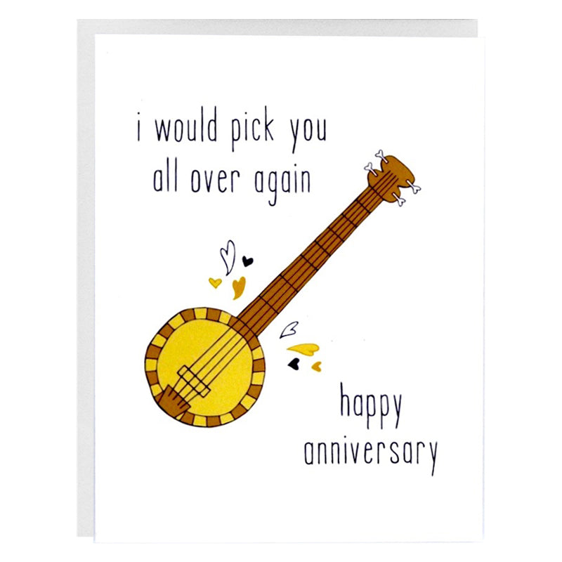 Pick You Anniversary Card