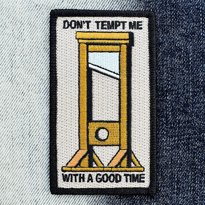 Don’t Tempt Me With a Good Time Patch