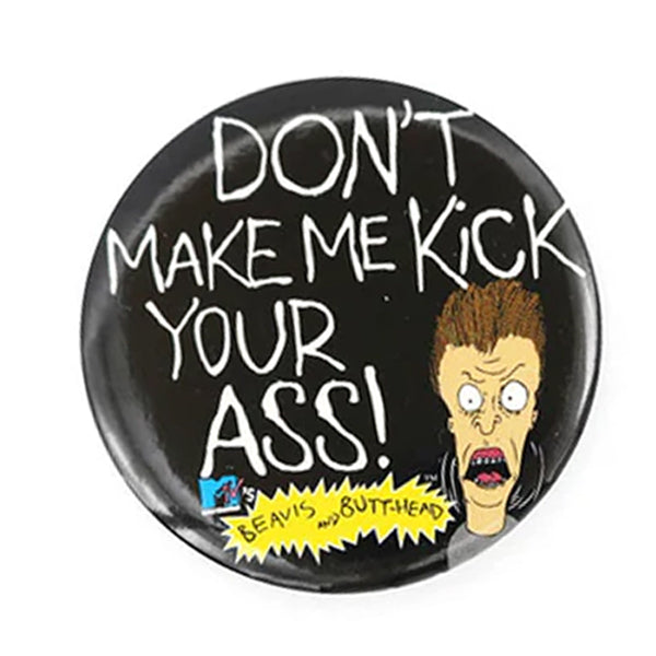 Kick Your Ass Vintage Button