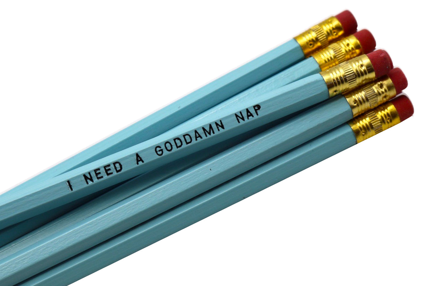 I Need a Goddamn Nap Pencil