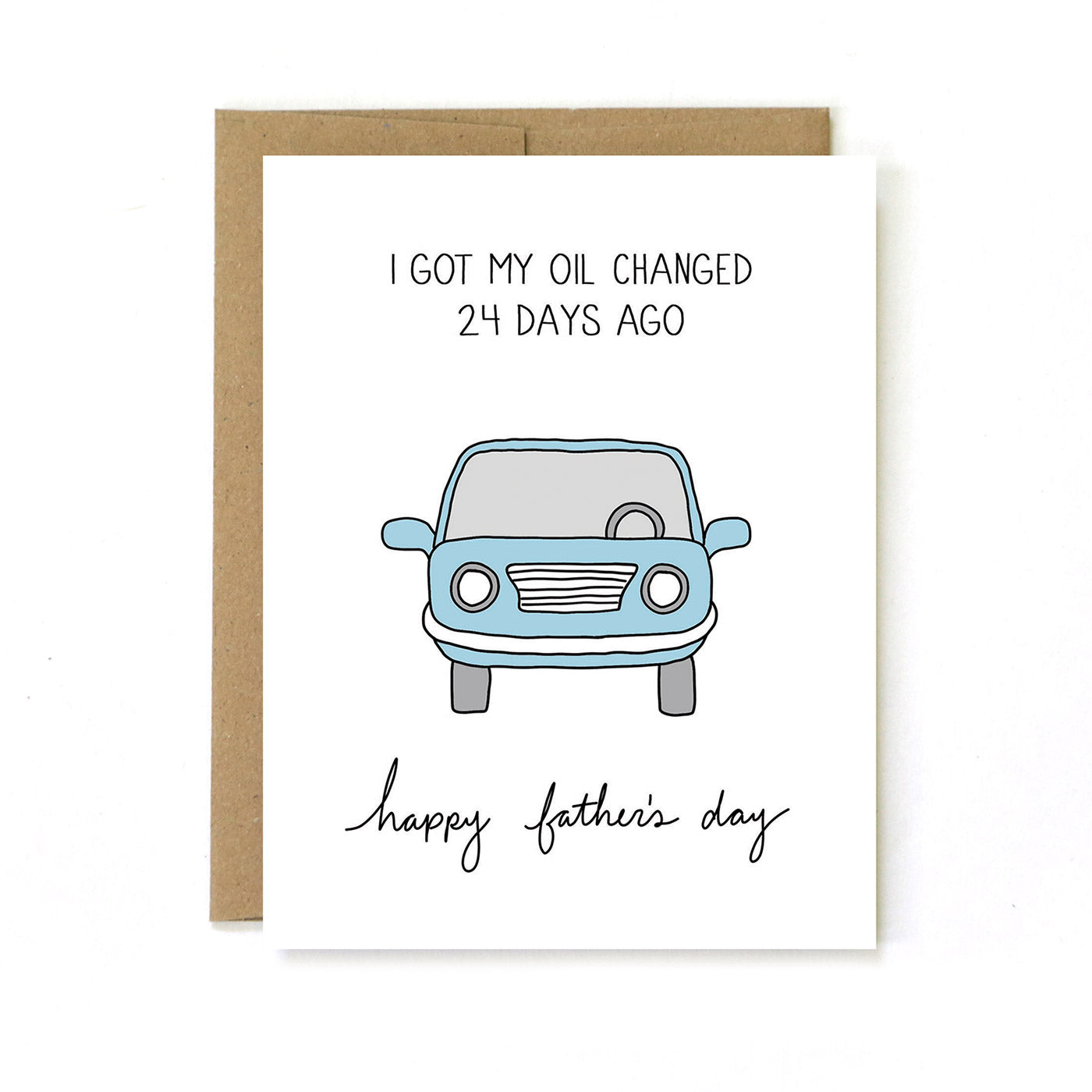 By Unblushing. YES DAD, I’m taking care of my car! Oil Change Card details: 5.5 x 4.25 (A2) folded card. A2 100% recycled kraft envelope. Professionally printed on 130# recycled card stock. Packaged in a compostable clear sleeve. Blank inside for your own personal message.