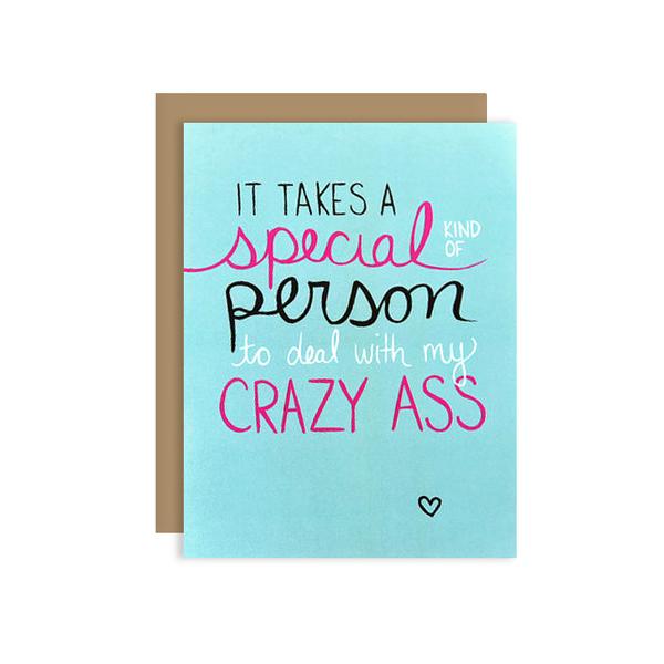 By Unblushing by Julie Ann Art. You’re a handful. Give them some credit. Crazy Ass Card features: A2 100% recycled kraft envelope. Professionally printed on 110# recycled card stock. Packaged in a compostable clear sleeve. Blank inside for your own personal message. 5.5 x 4.25 inches (A2) folded card. At FOLD Gallery.