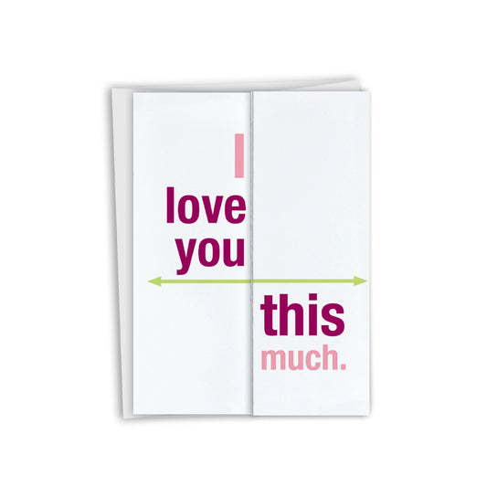 I Love You This Much Card