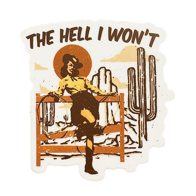 The Hell I Won’t Sticker