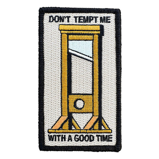 Don’t Tempt Me With a Good Time Patch