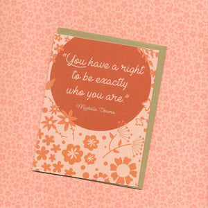 You Have a Right to be Who You Are-Michelle Obama Card