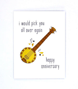 Pick You Anniversary Card