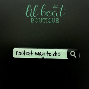Coolest Way to Die Pin