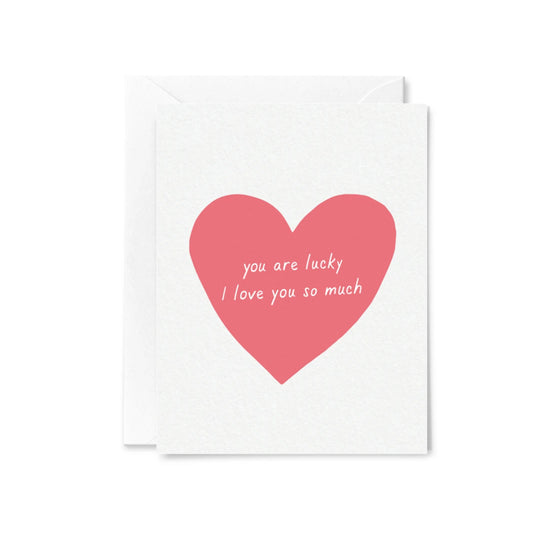 Lucky I Love You Card