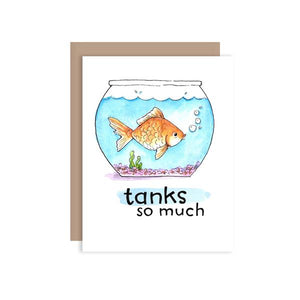 By Paper Wilderness. Tanks So Much Card. Tell them how much you appreciate that thing with the help of this punny little goldfish. Original watercolor illustration printed on 100 lb. premium cover bristol paper. Blank inside for your message. Comes with a kraft paper envelope in a protective cellophane sleeve. 