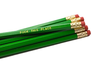 Fuck This Place Pencil