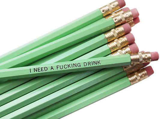 by Sweet Perversion. Listing for one I Need a Fucking Drink Pencil. Wood pencil with #2 lead, certified non-toxic, latex-free synthetic eraser. Unsharpened. Also available in store at FOLD Gallery DTLA.