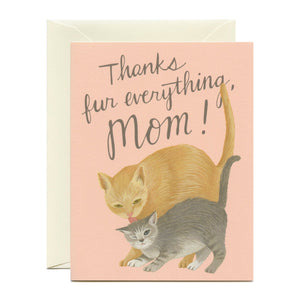 By Yeppie Paper. Thanks Fur Everything Mom Card details: A2 folded card, 4.25" x 5.5". Professionally printed in full color in Los Angeles. FSC-certified, recycled 110 lb. cover weight, soft white paper. Matching recycled soft white envelope. Blank inside with single color logo on back. Made in the USA.
