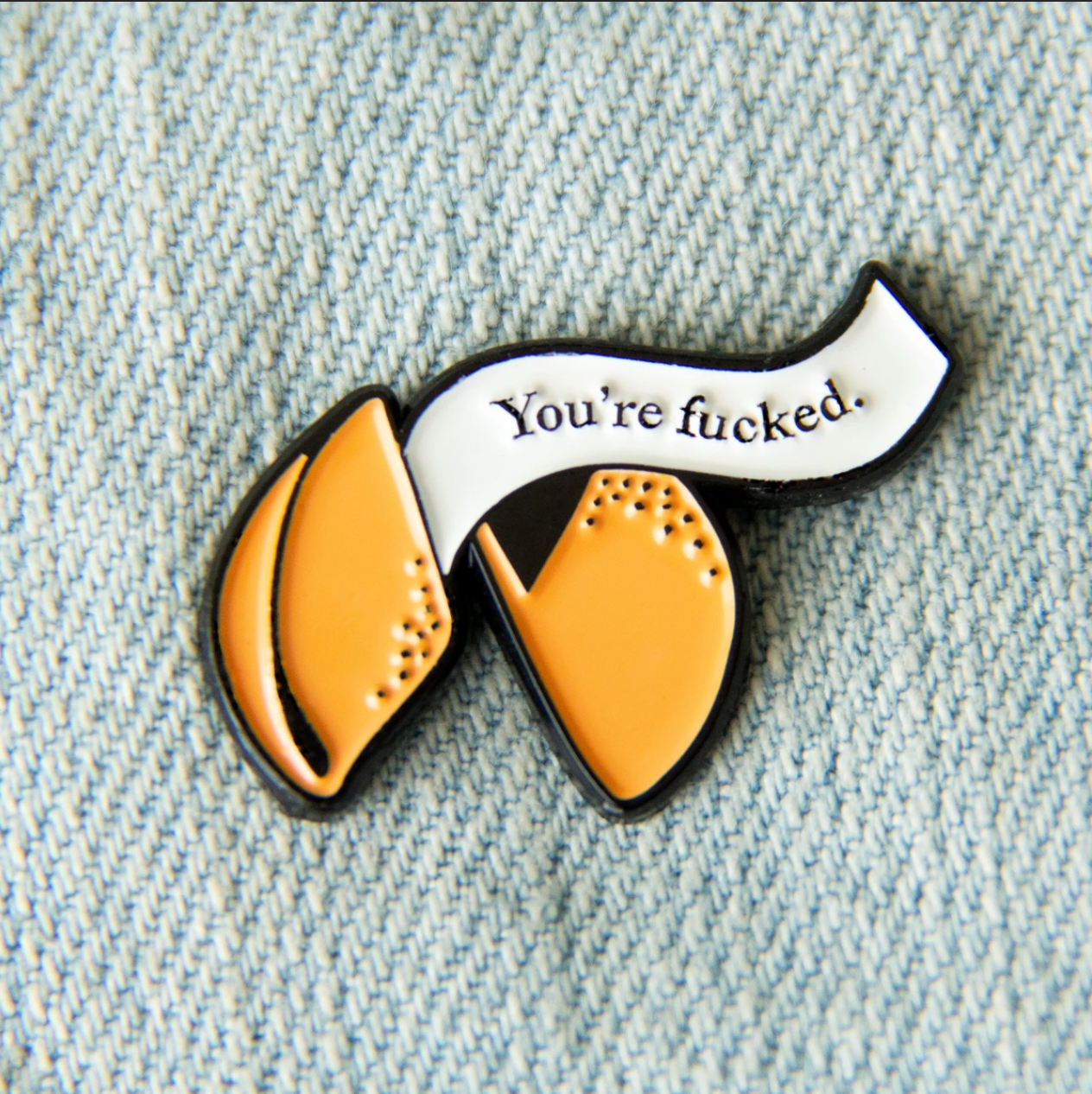 You're Fucked Fortune Cookie Enamel Pin