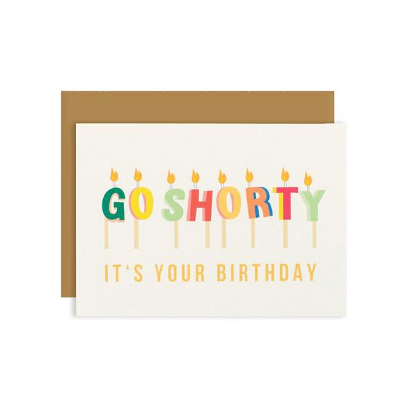 By Ilootpaperie. This folded Go Shorty Birthday Card is printed on 100lb cardstock with subtle embossed soft white linen finish. Blank inside for a personal message. High quality envelope with square flap included. Measures 4.25 x 5.5 inches.